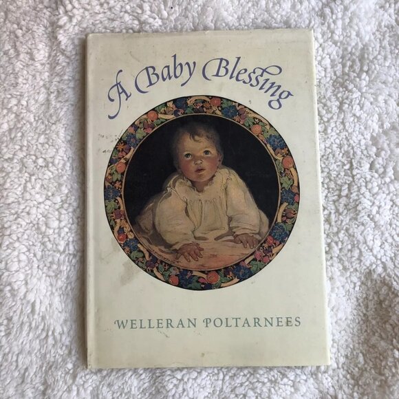 A Baby Blessing by Welleran Poltarnees (1995 Hardcover) Good Dust Jacket - Picture 1 of 10